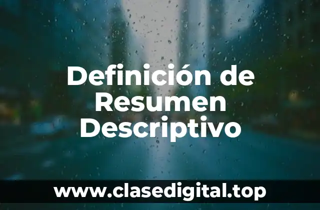 Definición de Resumen Descriptivo