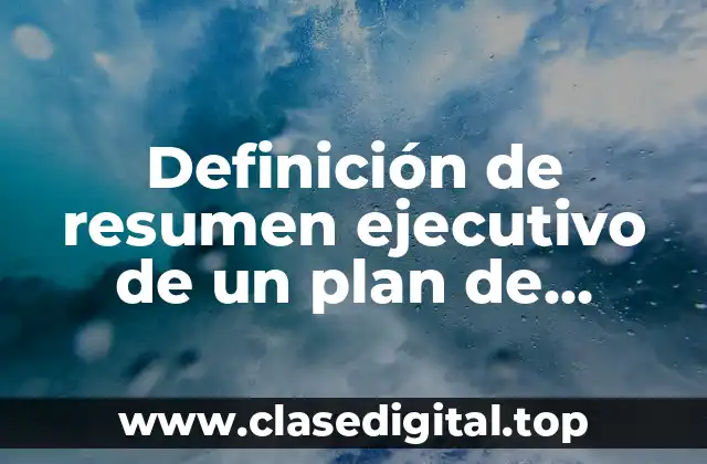Definición de resumen ejecutivo de un plan de marketing
