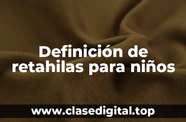 Definición de retahilas para niños