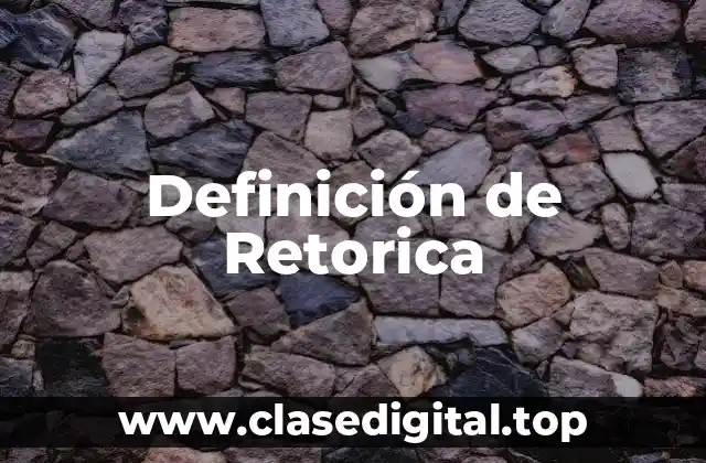 Definición de Retorica