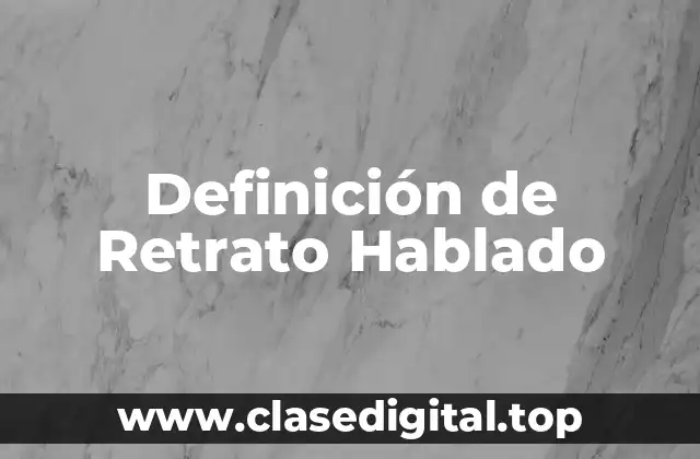 Definición técnica de retrato hablado