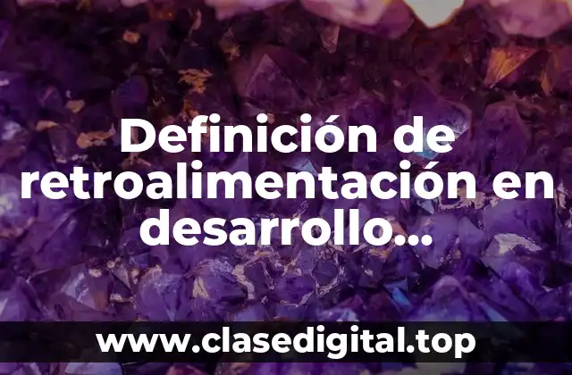 Definición de retroalimentación en desarrollo organizacional
