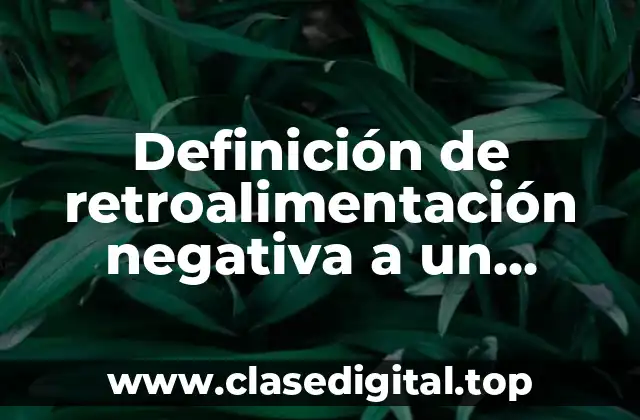 Definición de retroalimentación negativa a un empleado