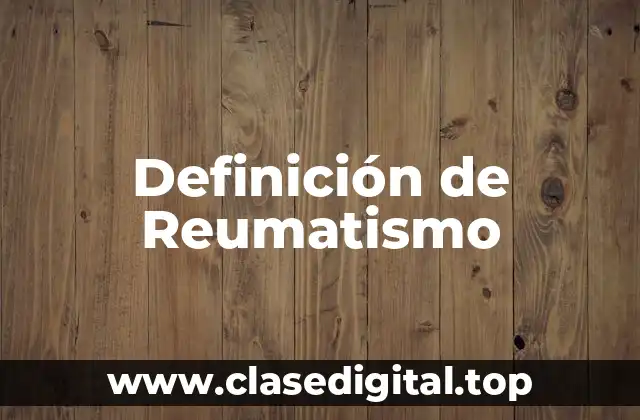 Definición de Reumatismo