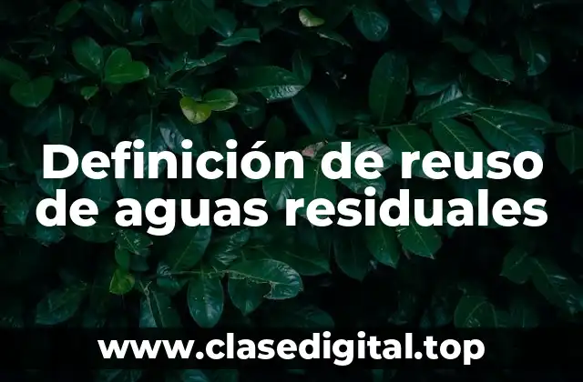 Definición de reuso de aguas residuales