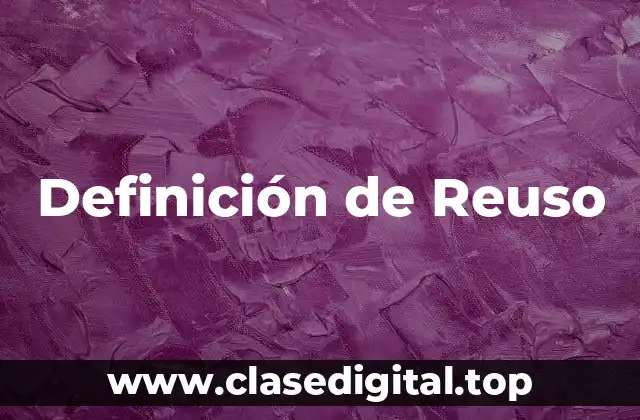 Definición Técnica de Reuso