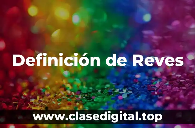 Definición de Reves