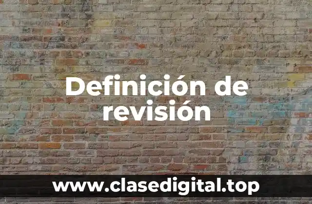 Definición de revisión
