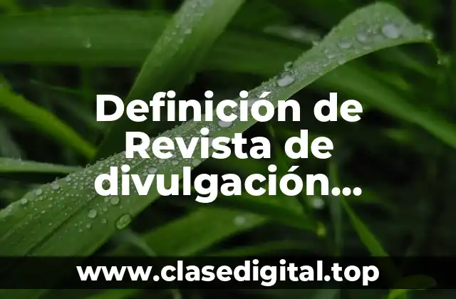 Definición técnica de Revista de divulgación científica para niños