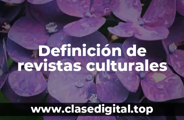 Definición de revistas culturales