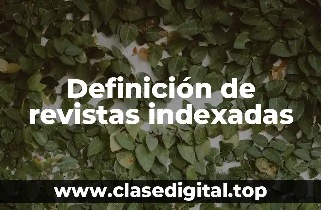 Definición de revistas indexadas