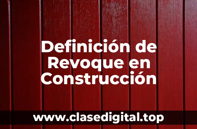 Definición de Revoque en Construcción