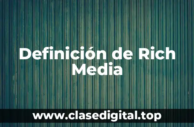 Definición de Rich Media