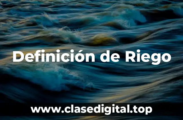 Definición de Riego