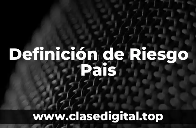 Definición de Riesgo Pais