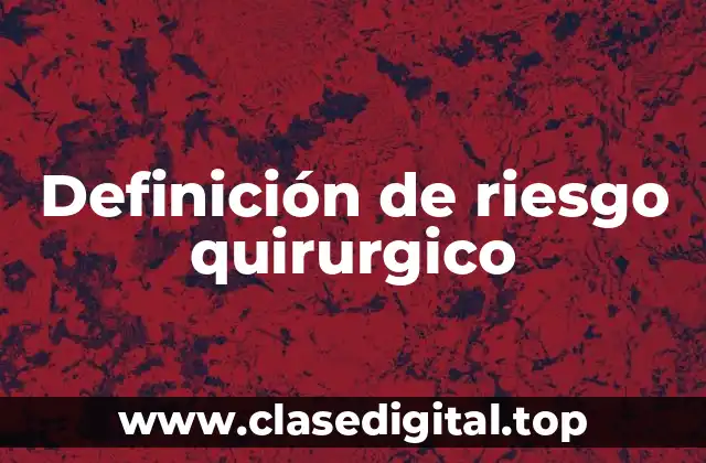 Definición de riesgo quirurgico