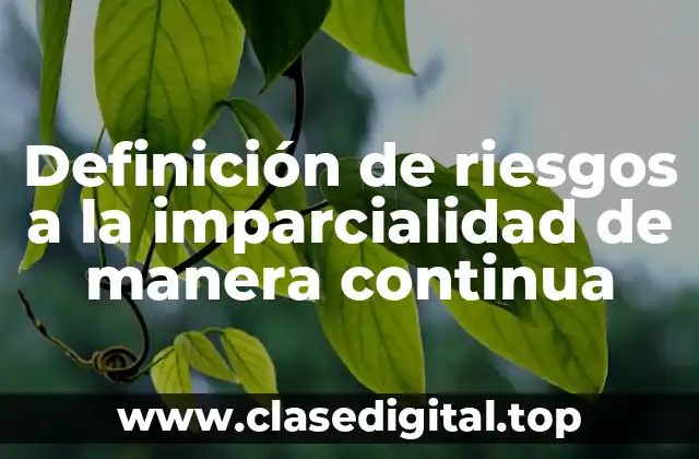 Definición de riesgos a la imparcialidad de manera continua