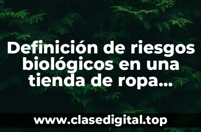 Definición de riesgos biológicos en una tienda de ropa Forever