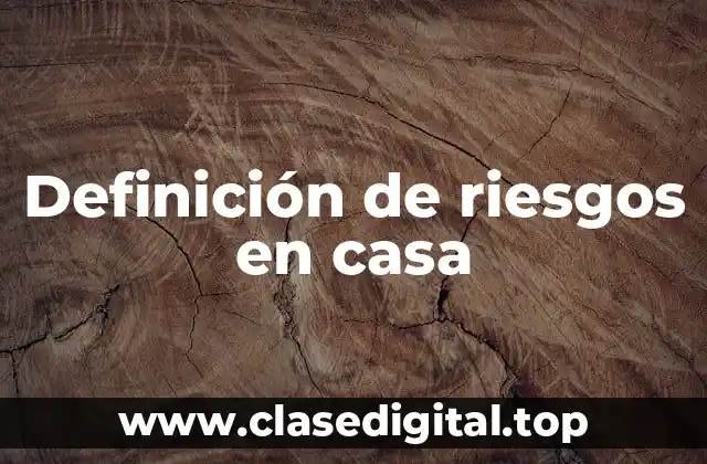 Definición de riesgos en casa