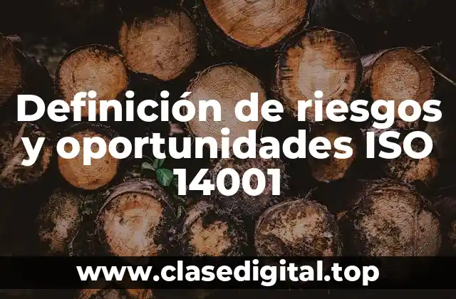 Definición de riesgos y oportunidades ISO 14001