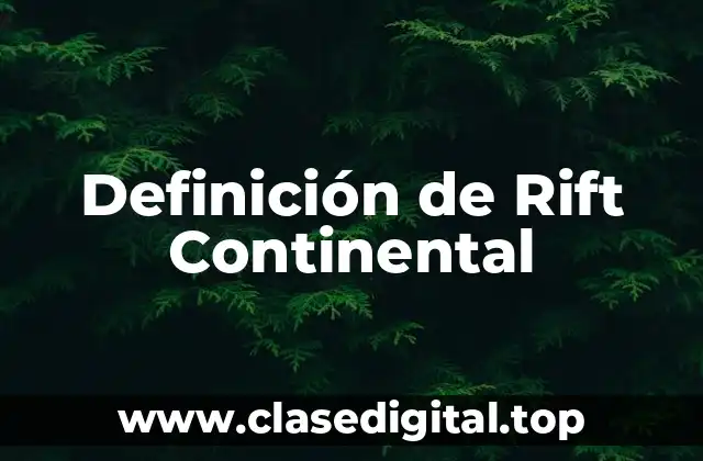 Definición de Rift Continental