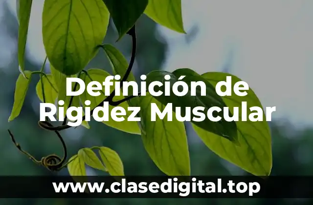 Definición de Rigidez Muscular