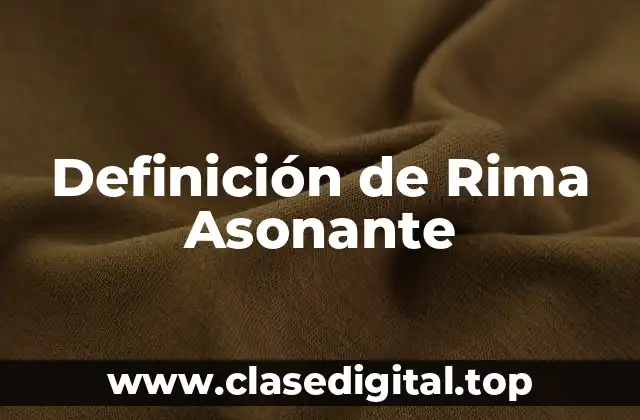 Definición de Rima Asonante