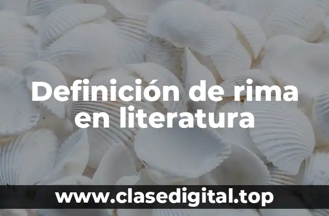 Definición de rima en literatura