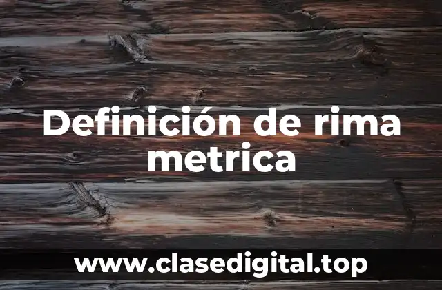 Definición de rima metrica