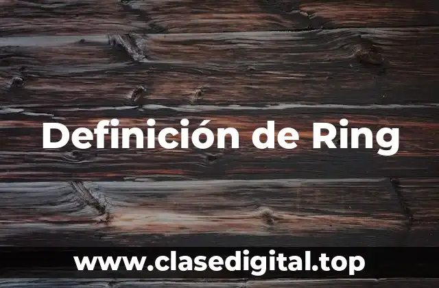 Definición de Ring