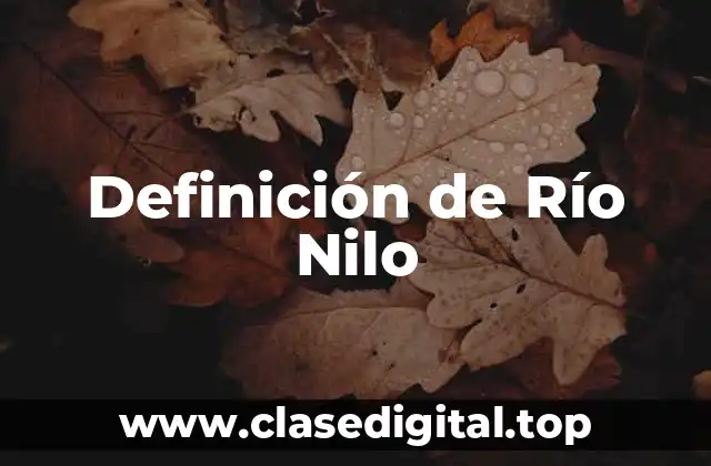 Definición de Río Nilo