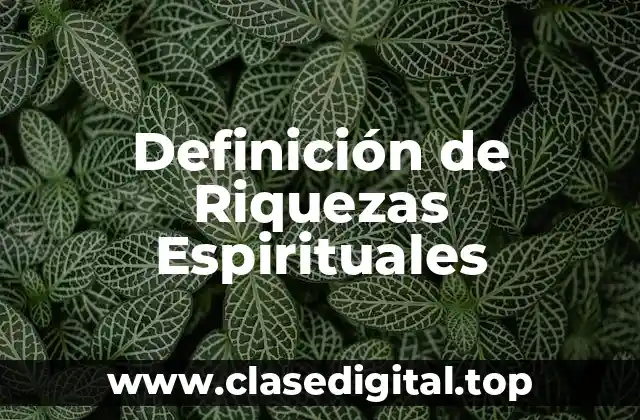 Definición de Riquezas Espirituales