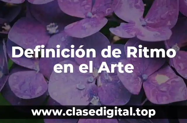 Definición Técnica de Ritmo en el Arte