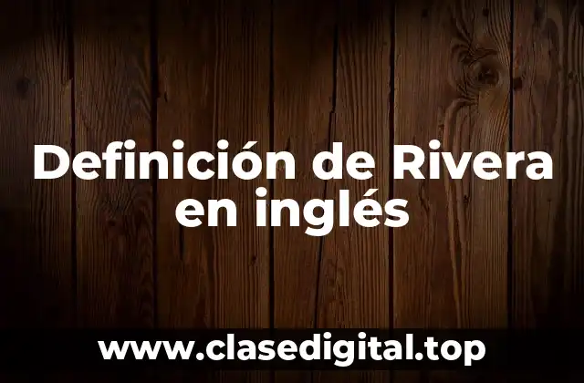 Definición de Rivera en inglés