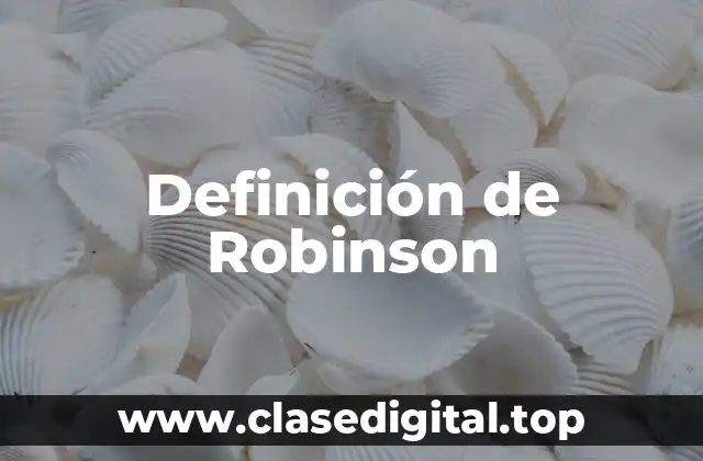 Definición técnica de Robinson