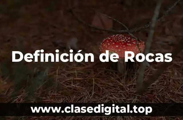 Definición de Rocas