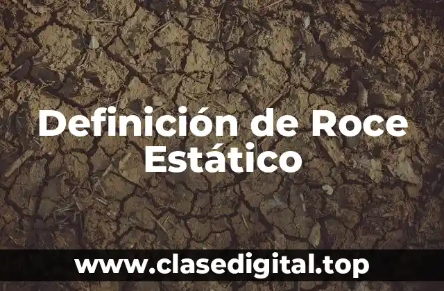 Definición de Roce Estático