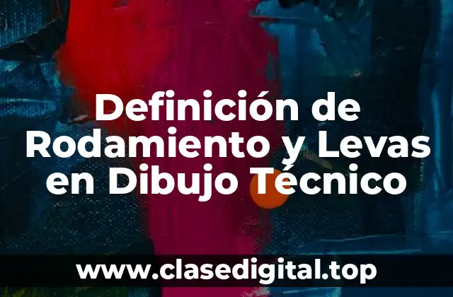 Definición de Rodamiento y Levas en Dibujo Técnico