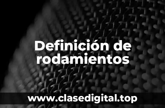 Ejemplos de rodamientos