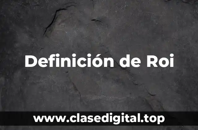 Definición de Roi