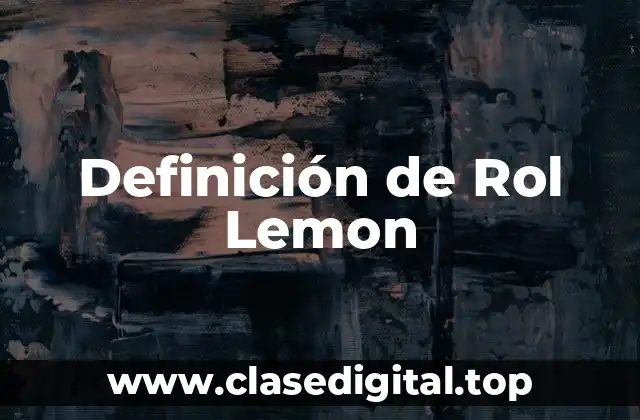 Definición de Rol Lemon