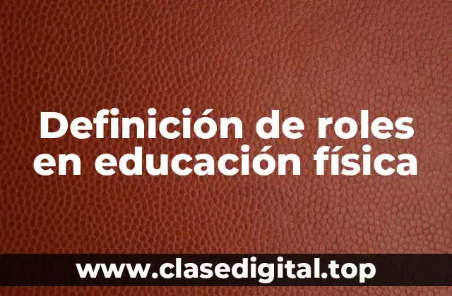 Definición de roles en educación física
