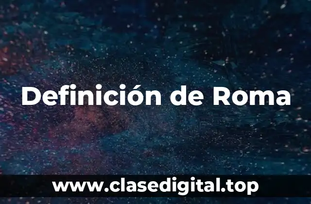 Definición de Roma