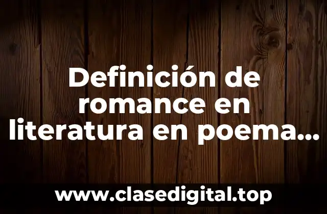 Definición de romance en literatura en poema lirico