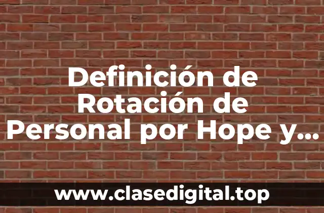 Definición de Rotación de Personal por Hope y Hill