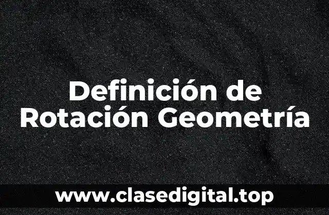 Definición de Rotación Geometría