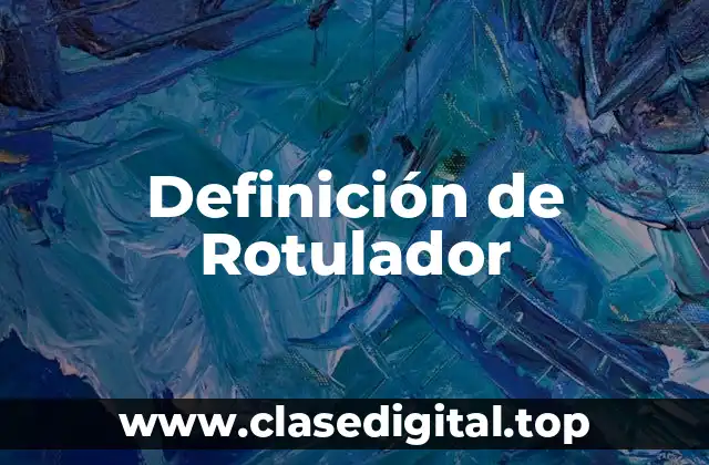 Definición de Rotulador