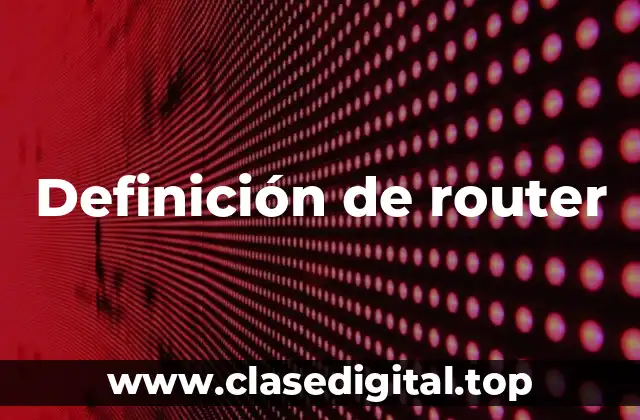 Definición de router