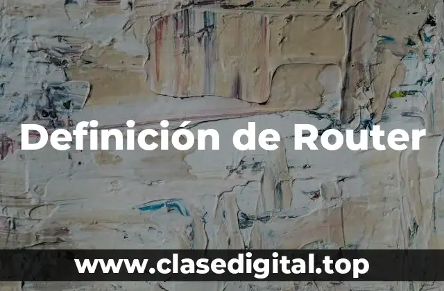 Definición de Router