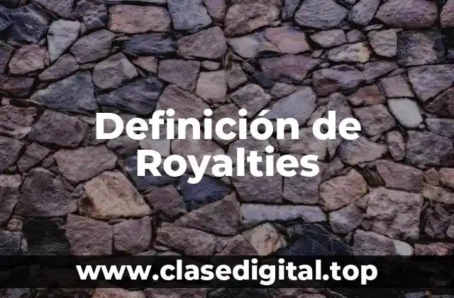 Definición de Royalties